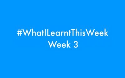 what i learnt this week 2016 :: WEEK 3