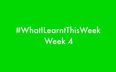 what i learnt this week 2016 :: WEEK 4