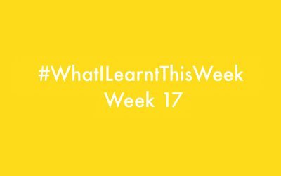 what i learnt this week 2016 :: WEEK 17