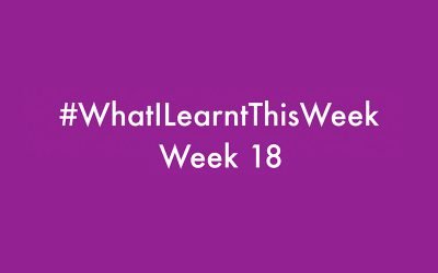 what i learnt this week 2016 :: WEEK 18