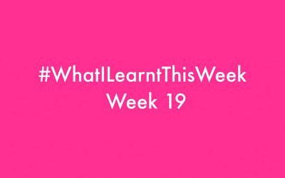 what i learnt this week 2016 :: WEEK 19