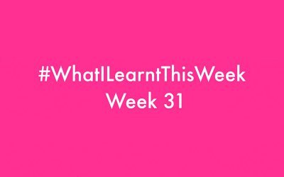 what i learnt this week 2016 :: WEEK 31