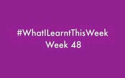 what i learnt this week 2016 :: WEEK 48