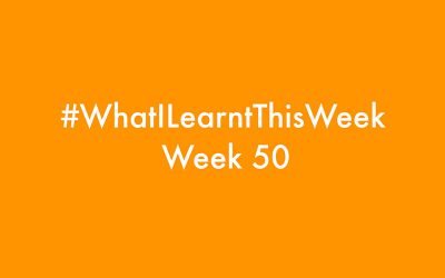 what i learnt this week 2016 :: WEEK 50