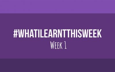 what i learnt this week 2017 :: WEEK 1