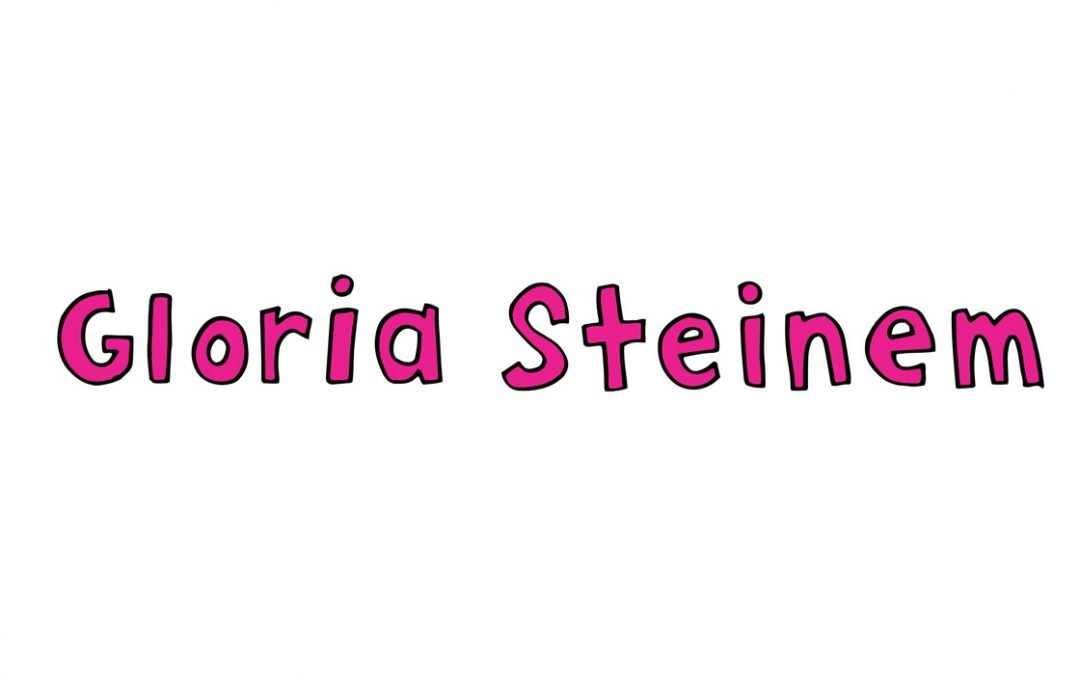 The glorious Gloria Steinem