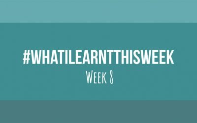 what i learnt this week 2017 :: WEEK 8