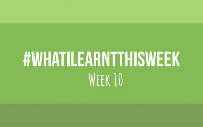 what i learnt this week 2017 :: WEEK 10