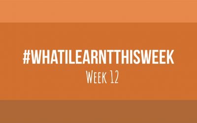 what i learnt this week 2017 :: WEEK 12