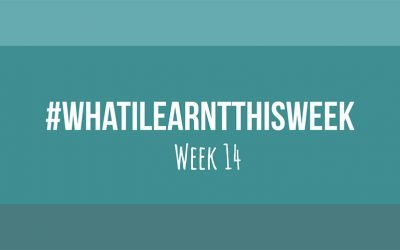 what i learnt this week 2017 :: WEEK 14