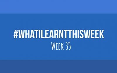 what i learnt this week 2017 :: WEEK 35