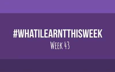 what i learnt this week 2017 :: WEEK 43