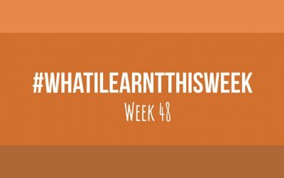 what i learnt this week 2017 :: WEEK 48