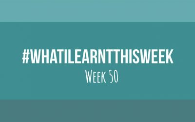 what i learnt this week 2017 :: WEEK 50